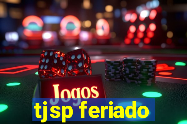 tjsp feriado